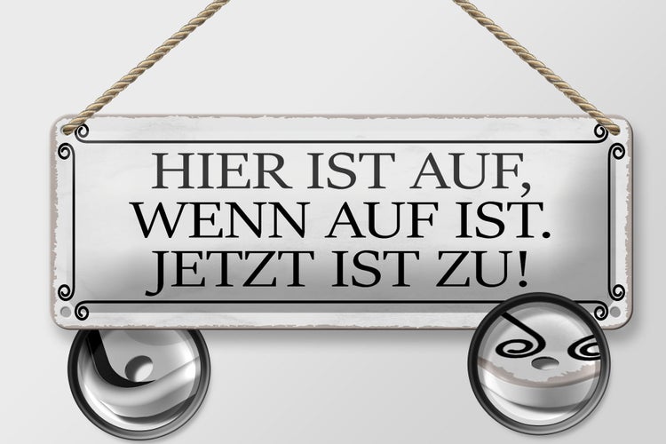 Blechschild Spruch 27x10cm hier ist auf wenn auf ist jetzt Dekoration