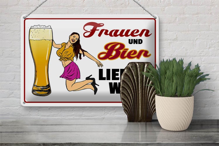 Blechschild Spruch 30x20cm Frauen und Bier lieben wir