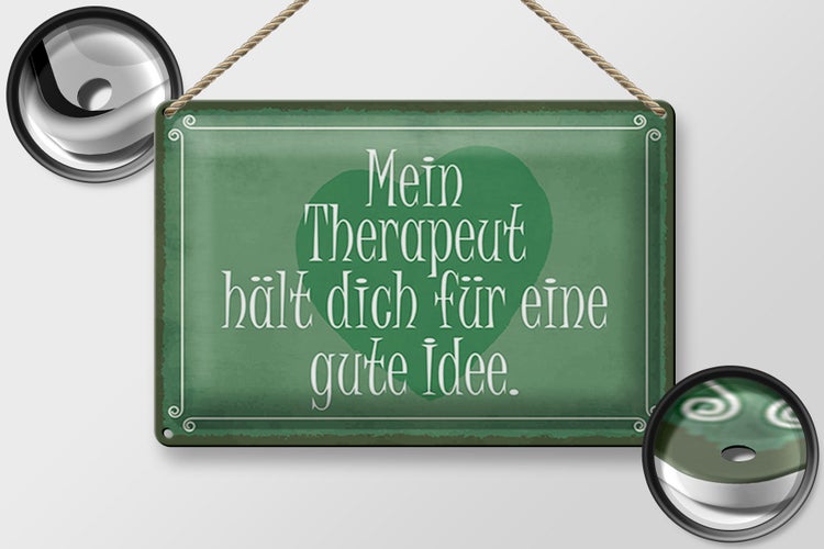 Blechschild Spruch 30x20cm mein Therapeut dich gute Idee