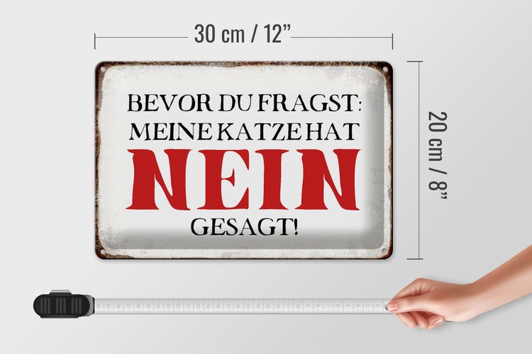 Blechschild Spruch 30x20cm meine Katze hat nein gesagt