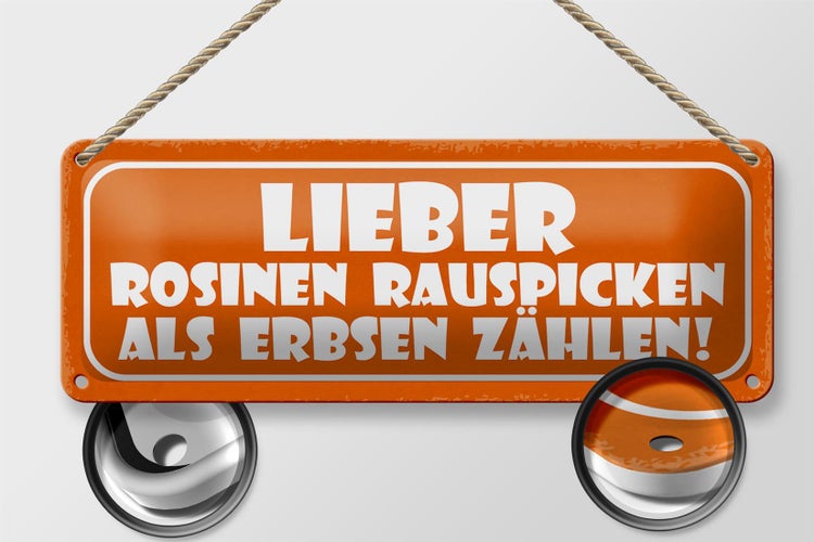 Blechschild Spruch 27x10cm Rosinen rauspicken als Erbsen Dekoration