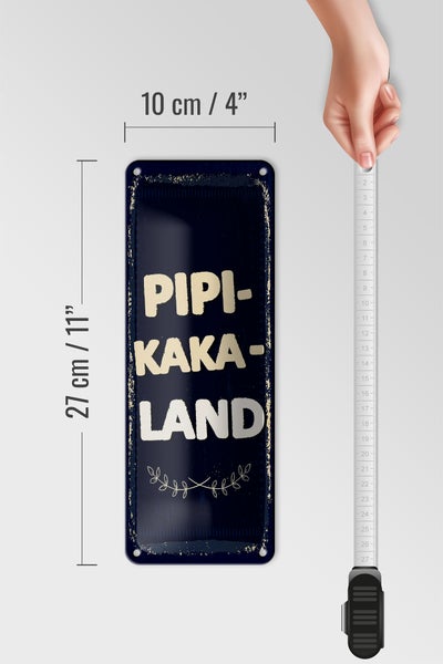Blechschild Spruch lustig Pipi-Kaka-Land 10x27cm Dekoration