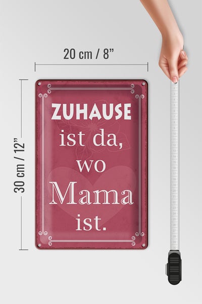 Blechschild Spruch 20x30cm Zuhause ist da wo Mama ist
