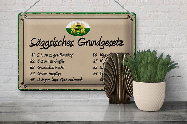 Blechschild Spruch 30x20cm säggsisches Grundgesetz lustig