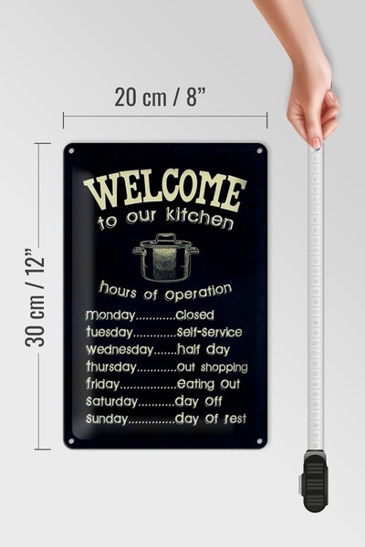 Blechschild Spruch 20x30cm Welcome to our kitchen hours