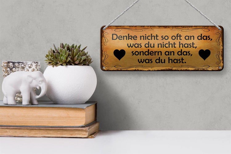 Blechschild Spruch 27x10cm denke nicht so oft an das was Dekoration