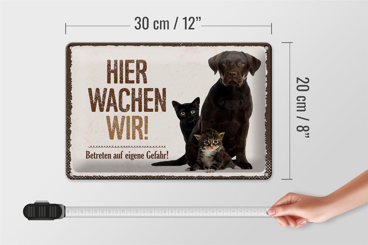 Blechschild Spruch 30x20cm Tiere Hund hier wachen wir
