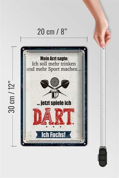 Blechschild Spruch 20x30cm Arzt sagt mehr trinken und Sport jetzt spiel ich Dart