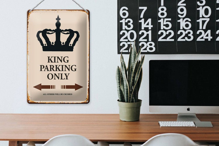 Blechschild Spruch 20x30cm King parking only Krone