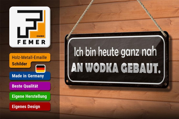 Blechschild Spruch 27x10cm heute ganz nah an Wodka gebaut Dekoration