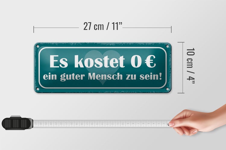 Blechschild Spruch 27x10cm kostet 0€ guter Mensch zu sein Dekoration