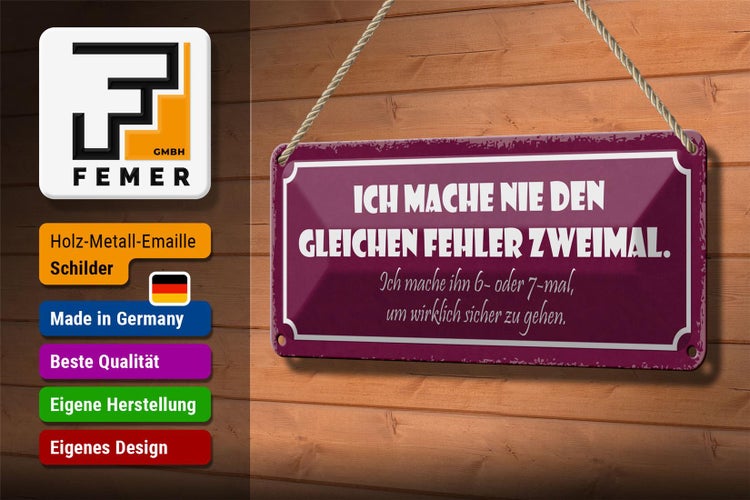 Blechschild Spruch 27x10cm nie den gleichen Fehler zweimal Dekoration