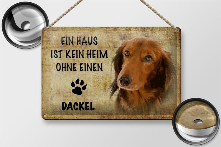 Blechschild Spruch 30x20cm Dackel Hund ohne kein Heim