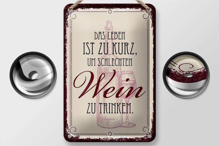 Blechschild Spruch Leben ist kurz für schlechten Wein 12x18cm Schild