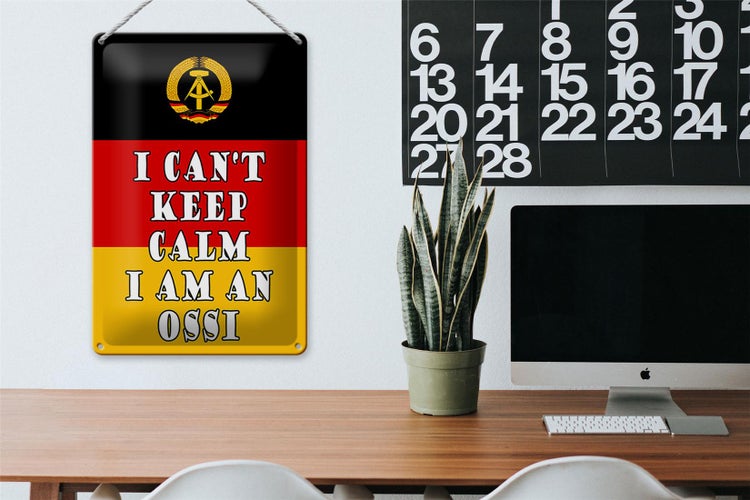 Blechschild Spruch 20x30cm i cant keep calm i am an ossi
