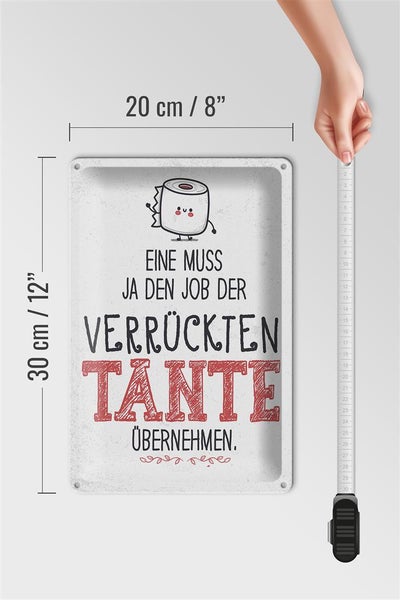 Blechschild Spruch Eine muss Job der Tante übernehmen 20x30cm