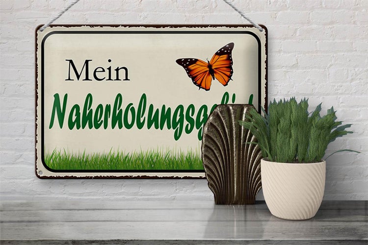Blechschild Spruch 30x20cm mein Naherholungsgebiet Garten