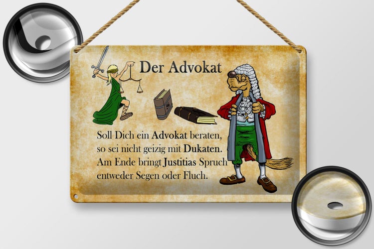 Blechschild Spruch 30x20cm soll dich ein Advokat beraten
