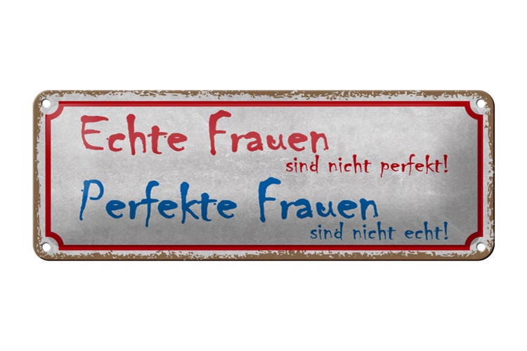 Blechschild Spruch 27x10cm echte Frauen perfekte Frauen Dekoration