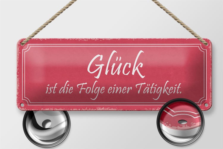 Blechschild Spruch 27x10cm Glück ist Folge einer Tätigkeit Dekoration