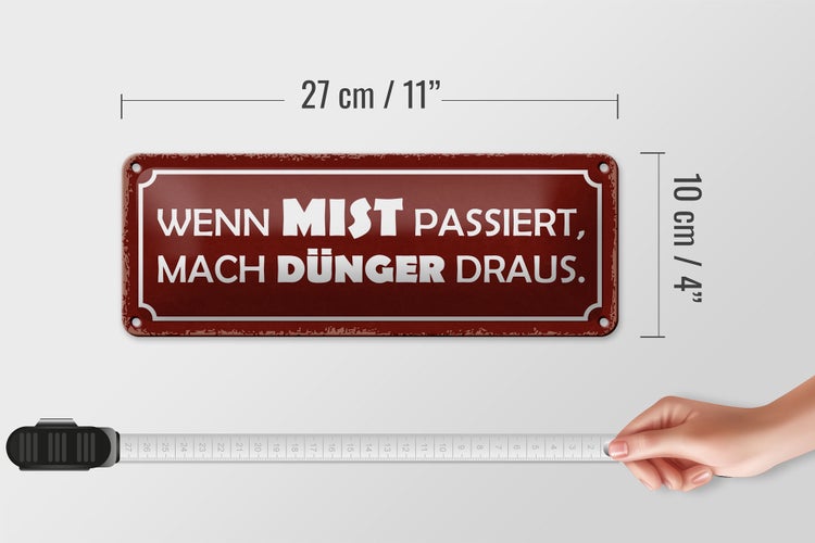 Blechschild Spruch 27x10cm wenn Mist passiert mach Dünger Dekoration