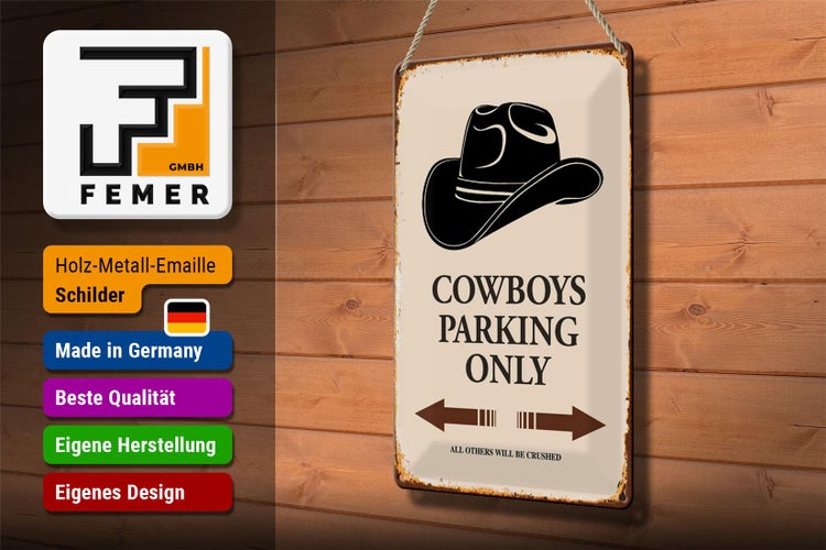 Blechschild Spruch 20x30cm Cowboys parking only