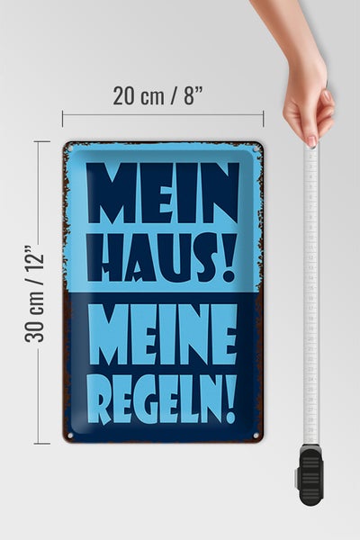 Blechschild Spruch 20x30cm mein Haus meine Regeln