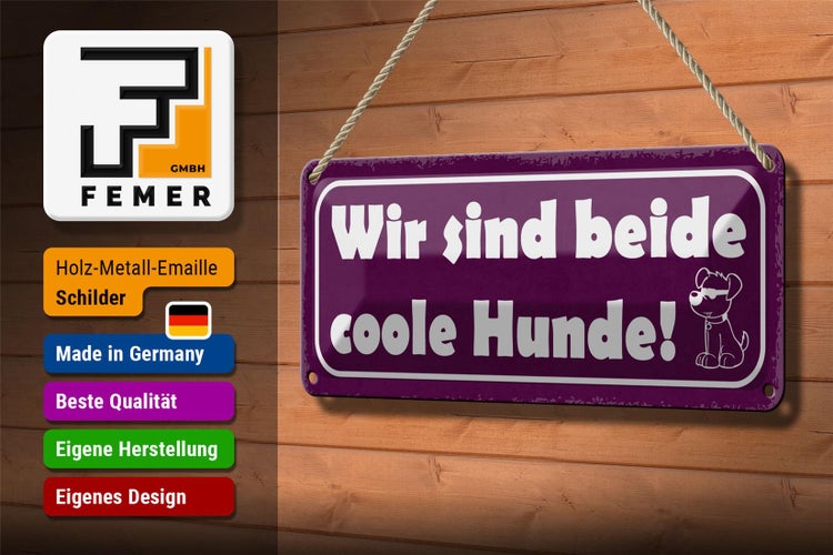 Blechschild Spruch 27x10cm wie sind beide coole Hunde Dekoration