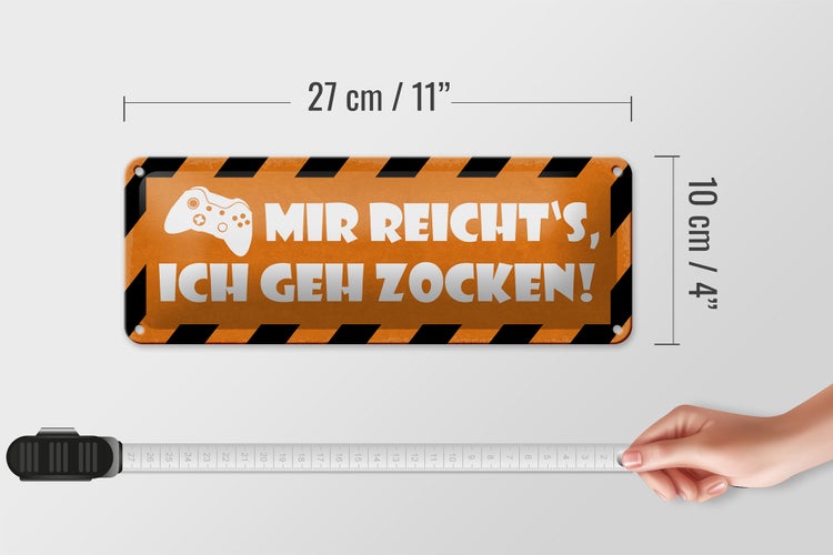 Blechschild Spruch 27x10cm mir reicht`s ich geh zocken Dekoration