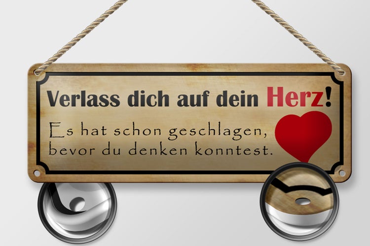 Blechschild Spruch 27x10cm verlass dich auf dein Herz hat geschlagen bevor