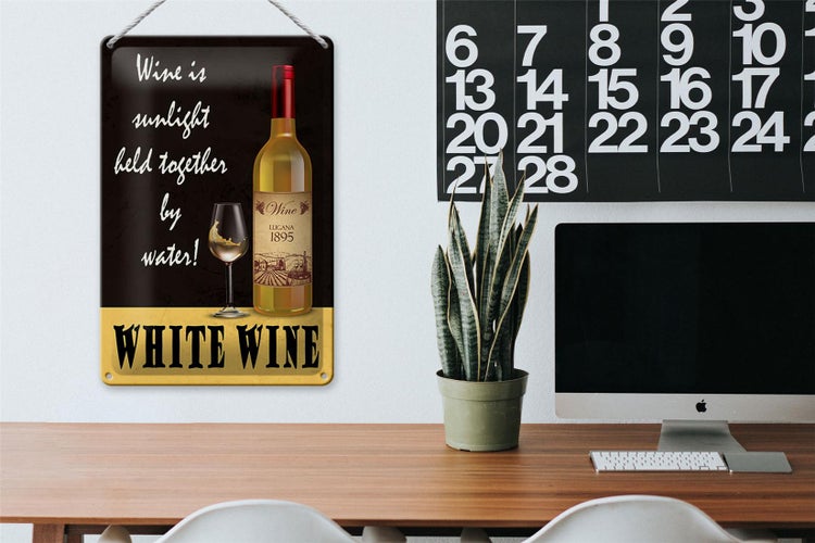 Blechschild Spruch 20x30cm White Wine is sunlight held