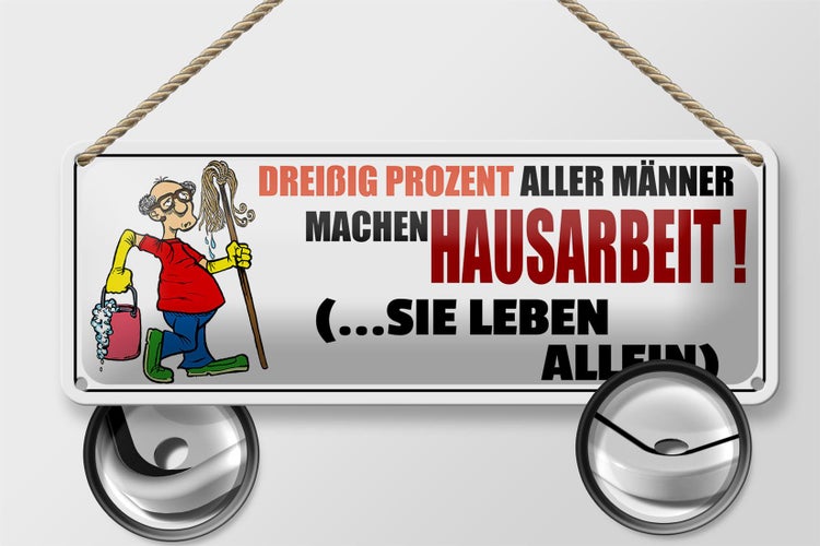 Blechschild Spruch 27x10cm 30% aller Männer machen Hausarbeit