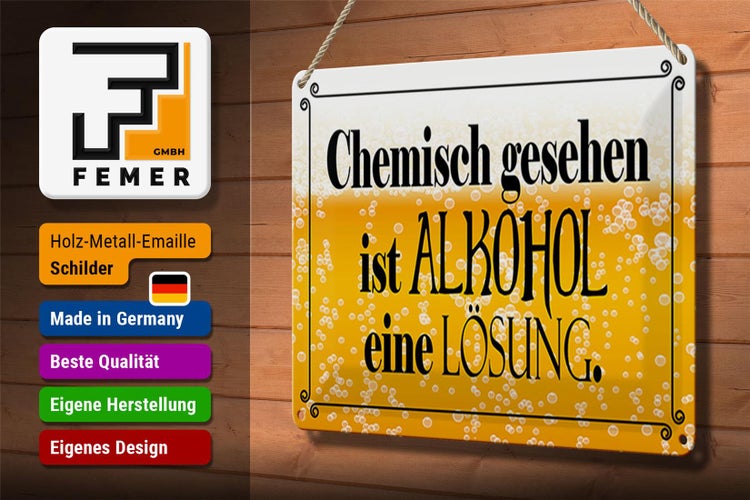 Blechschild Spruch 30x20cm chemisch gesehen Alkohol Lösung