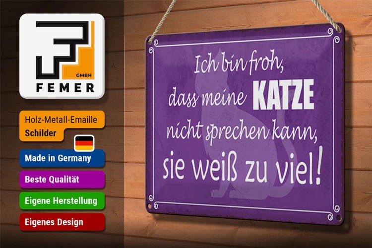 Blechschild Spruch 30x20cm froh meine Katze nicht sprechen