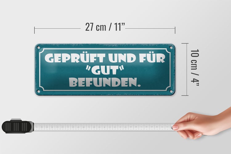 Blechschild Spruch 27x10cm geprüft und für gut befunden Dekoration