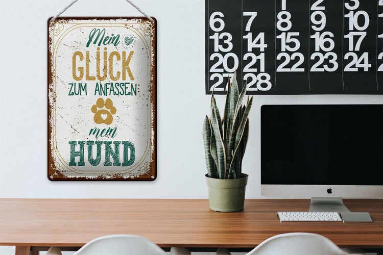 Blechschild Spruch Mein Glück zum Anfassen mein Hund 20x30cm