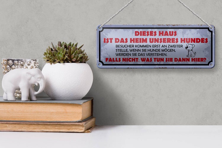 Blechschild Spruch 27x10cm dieses Haus Heim unseres Hundes Dekoration