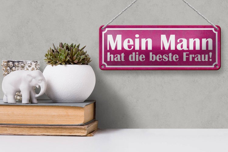 Blechschild Spruch 27x10cm Mein Mann hat die beste Frau Dekoration