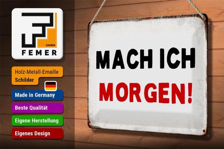 Blechschild Spruch 30x20cm mache ich morgen Retro