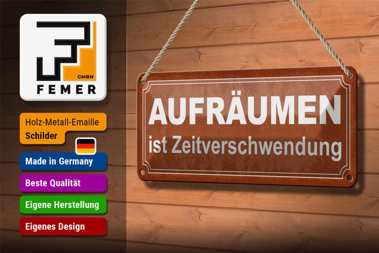Blechschild Spruch 27x10cm Aufräumen ist Zeitverschwendung Dekoration