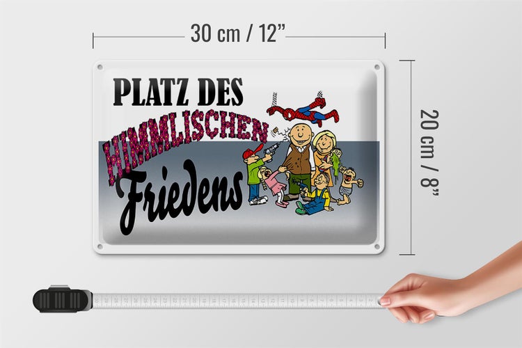 Blechschild Spruch 30x20cm Platz des himmlischen Friedens