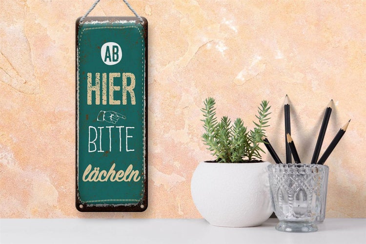 Blechschild Spruch Ab hier bitte lächeln Lachen Glück 10x27cm