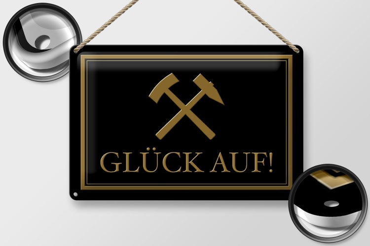 Blechschild Spruch 30x20cm Glück auf Hammer Bergbau