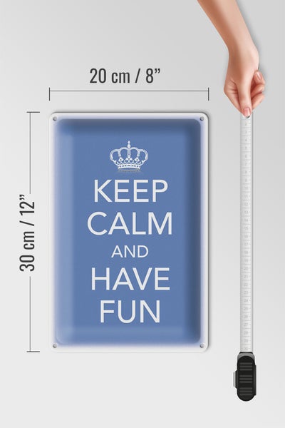 Blechschild Spruch 20x30cm Keep Calm and have fun Krone