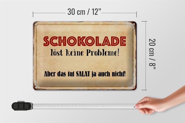 Blechschild Spruch 30x20cm Schokolade löst keine Probleme