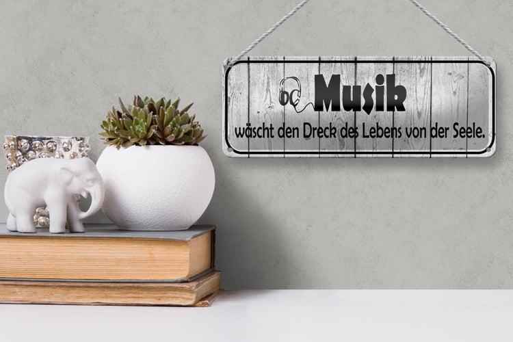 Blechschild Spruch 27x10cm Musik wäscht Dreck des Lebens Dekoration
