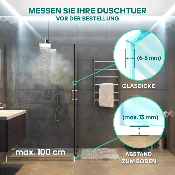 Anleitung zum Ausmessen einer Duschtür: Breite bis 100 Zentimeter, Glasdicke 6 bis 8 Millimeter, Bodenabstand maximal 13 Millimeter.
