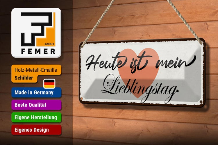 Blechschild Spruch 27x10cm Heute ist mein Lieblingstag Herz Dekoration