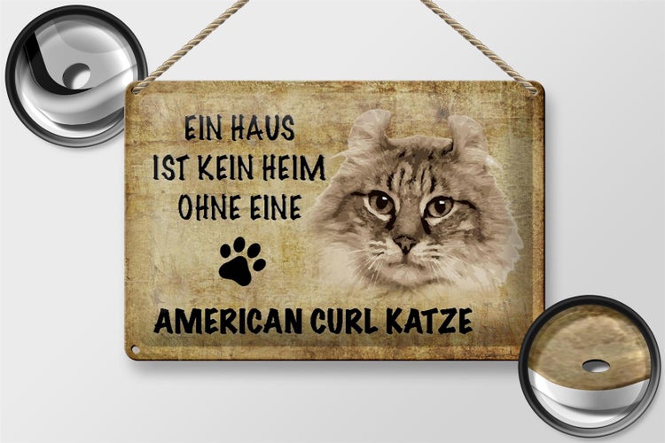 Blechschild Spruch 30x20cm American curl ohne kein Heim