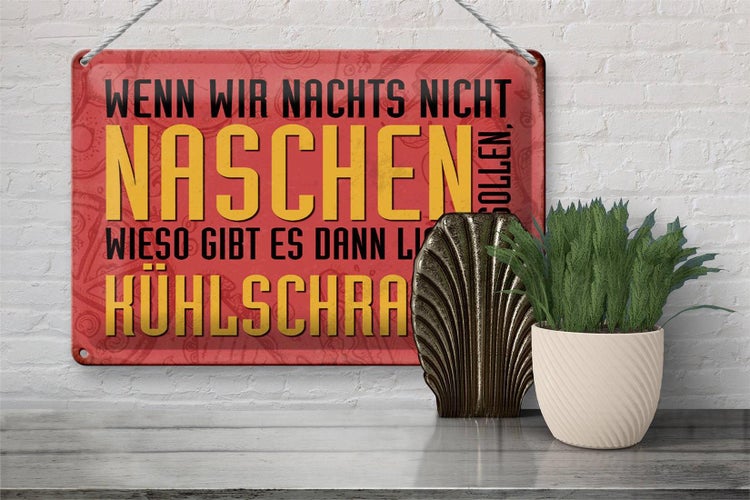 Blechschild Spruch 30x20cm nachts naschen Licht Kühlschrank